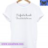 He Ofered The World She Said T Shirt