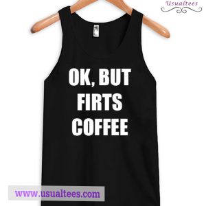 But First Coffee Tank Top