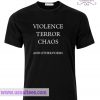 Violence Terror Chaos And Other Poems T Shirt