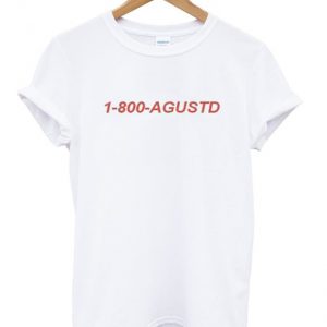 1-800-Agustd Shirt