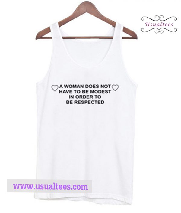A woman does not have to be modest tank top