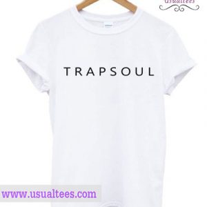Trapsoul T Shirt