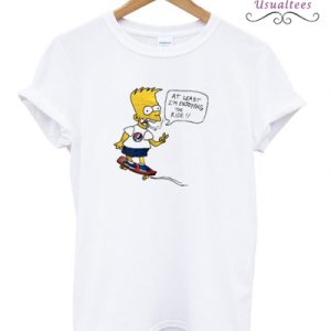 Bart Simpson At Least I’m Enjoying The Ride T-shirt